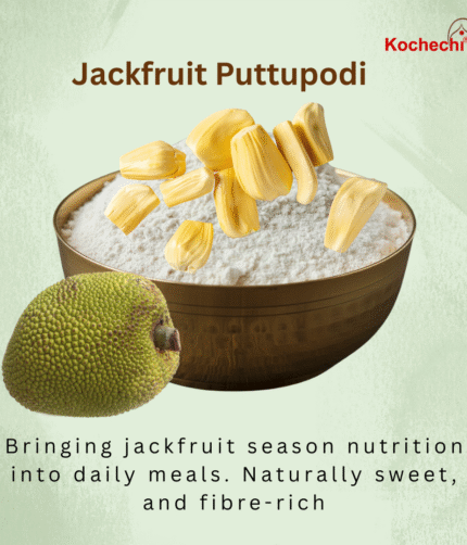 Kochechi Jackfruit puttupodi